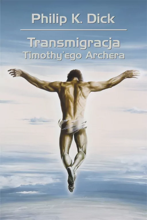 Transmigracja Timothy'ego Archera - tantis.pl