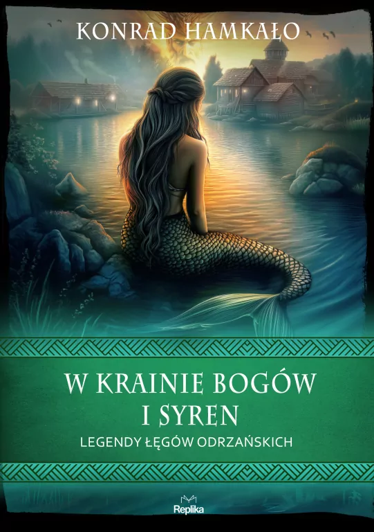 W krainie bogów i syren. Legendy Łęgów Odrzańskich - tantis.pl