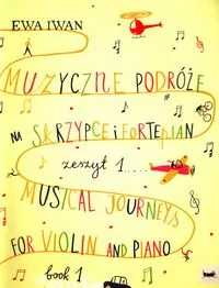 Muzyczne podróże na skrzypce i fortepian. Zeszyt 1 - tantis.pl