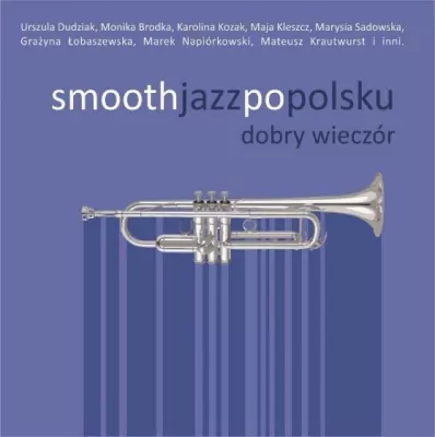 Smooth jazz po polsku. Dobry wieczór