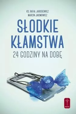 Słodkie kłamstwa. 24 godziny na dobę - tantis.pl