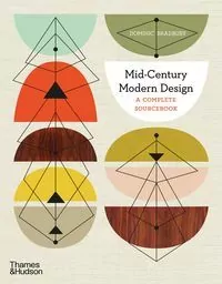 Mid-Century Modern Design: A Complete Sourcebook - tantis.pl