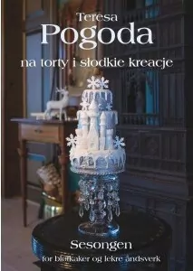 Pogoda Na torty i słodkie kreacje