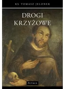 Drogi krzyżowe - ks. Tomasz Jelonek - tantis.pl