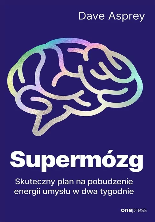 Supermózg. Skuteczny plan na pobudzenie energii.. - tantis.pl
