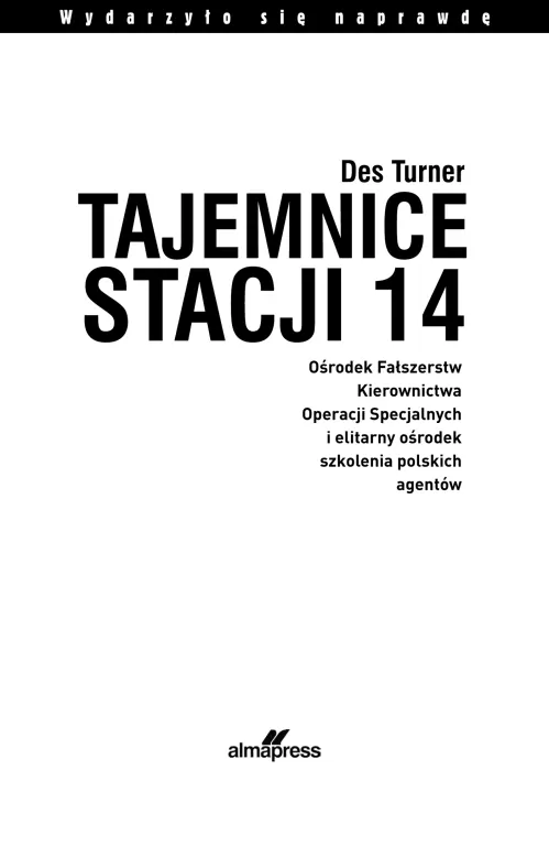 Tajemnice Stacji 14. Fałszerstwa kierownictwa operacji specjalnych SOE i elitarny ośrodek szkolenia polskich agentów - tantis.pl