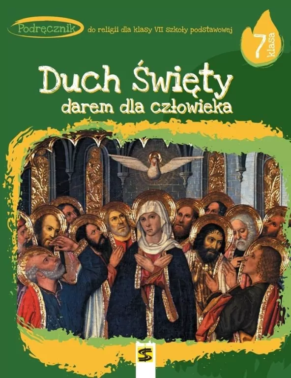 Religia SP 7 Duch Święty darem dla człowieka podrecznik - tantis.pl