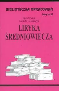 Liryka średniowiecza. Biblioteczka opracowań. Nr 58 - tantis.pl