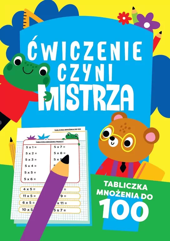 Ćwiczenie czyni mistrza. Tabliczka mnożenia do 100 - tantis.pl