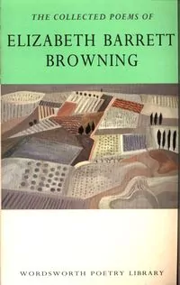 The Collected Poems of Elizabeth Barrett Browning. Wordsworth Poetry Library wer. angielska - tantis.pl