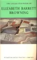 The Collected Poems of Elizabeth Barrett Browning. Wordsworth Poetry Library wer. angielska - tantis.pl