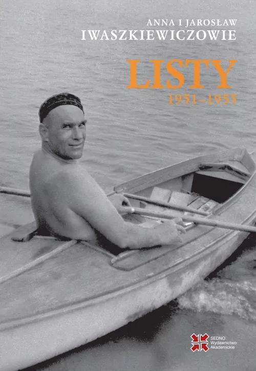 Anna i Jarosław Iwaszkiewiczowie: Listy 1951-1955 - tantis.pl
