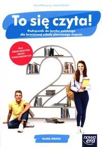 To się czyta! 2. Podręcznik do języka polskiego dla branżowej szkoły pierwszego stopnia. Klasa druga - tantis.pl