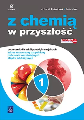 Z chemią w przyszłość. Podręcznik dla szkół ponadgimnazjalnych - tantis.pl