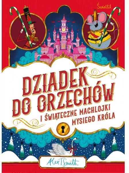 Dziadek do orzechów i świąteczne machlojki Mysiego Króla - tantis.pl