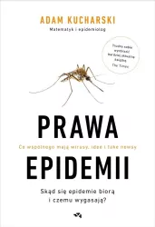 Prawa epidemii. Co wspólnego mają wirusy, idee i fake newsy. Skąd się epidemie biorą i czemu wygasają