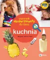 Wspaniałe eksperymenty dla dzieci. Kuchnia - tantis.pl