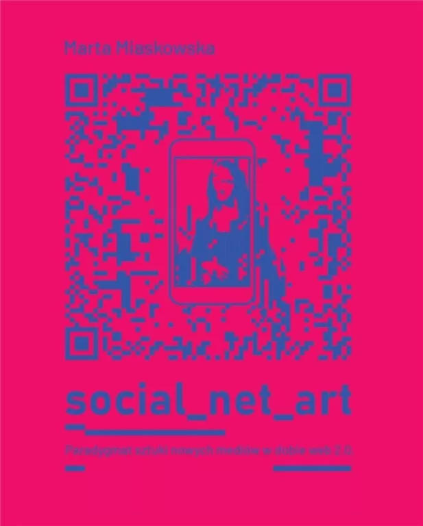 Social net art Paradygmat sztuki nowych mediów - tantis.pl