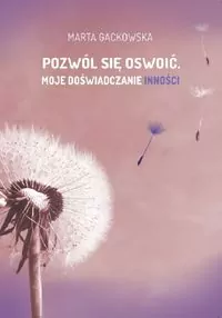 Pozwól się oswoić... Moje doświadczanie inności - tantis.pl