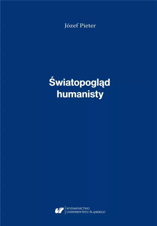 Józef Pieter. Światopogląd humanisty - tantis.pl