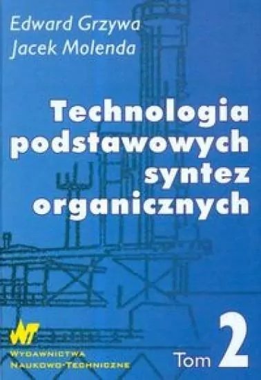 Technologia podstawowych syntez organicznych Tom 2 - tantis.pl