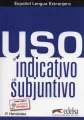Uso del indicativo y del subjuntivo - tantis.pl