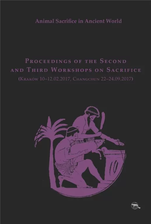 Animal Sacrifice in Ancient World. Proceedings of - tantis.pl