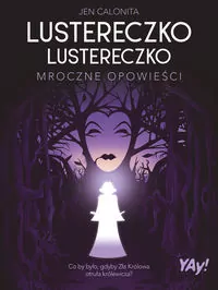 Lustereczko, lustereczko. Mroczne opowieści (edycja kolekcjonerska)
