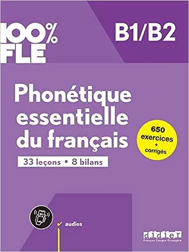 100% FLE Phonetique essentielle du francais B1/B2 - tantis.pl