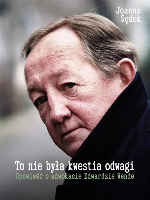 To nie była kwestia odwagi. Opowieść o adwokacie.. - tantis.pl