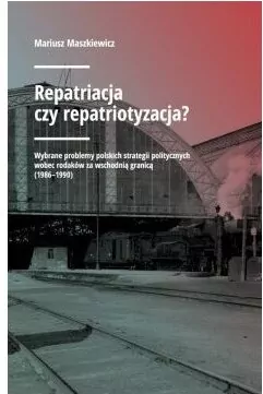 Repatriacja czy repatriotyzacja? - tantis.pl