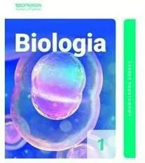 Biologia. Klasa 1. Podręcznik dla szkoły ponadpodstawowej. Zakres podstawowy