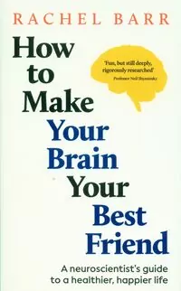 How to Make Your Brain Your Best Friend - tantis.pl