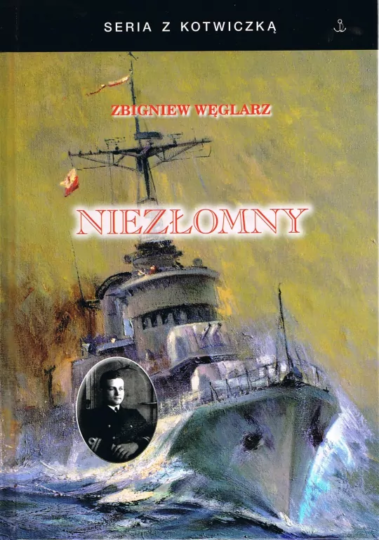 Niezłomny. Autobiografia komandora Zbigniewa Węglarza - tantis.pl