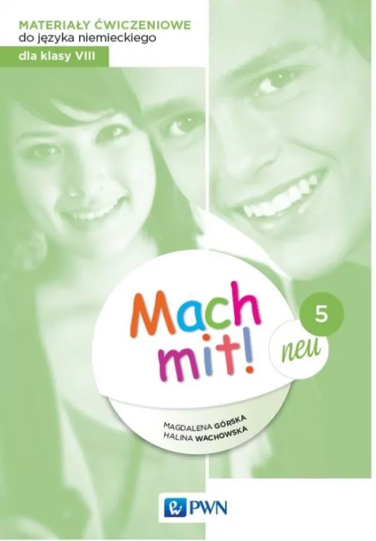 Mach mit! 5 neu. Materiały ćwiczeniowe do języka niemieckiego dla klasy VIII - tantis.pl