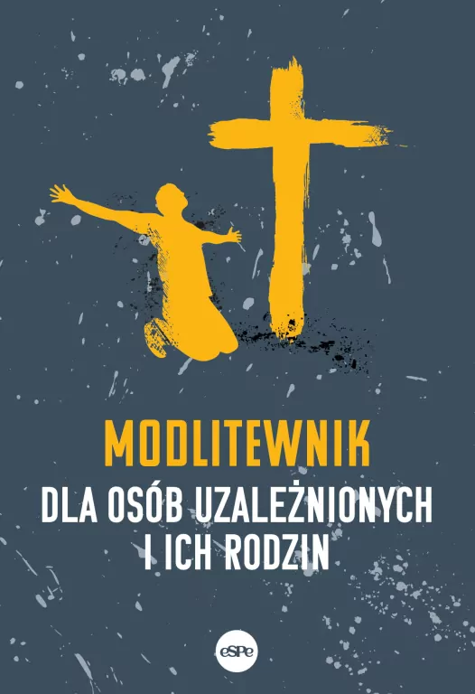 Modlitewnik dla osób uzależnionych i ich rodzin - tantis.pl