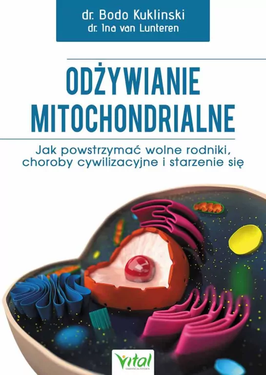 Odżywianie mitochondrialne. Jak powstrzymać wolne rodniki, choroby cywilizacyjne i starzenie się - tantis.pl