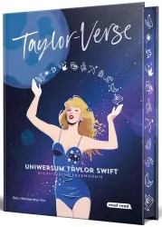 Taylor-Verse. Uniwersum Taylor Swift. Nieoficjalny przewodnik. Wydanie limitowane
