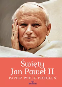 Święty Jan Paweł II. Papież wielu pokoleń - tantis.pl