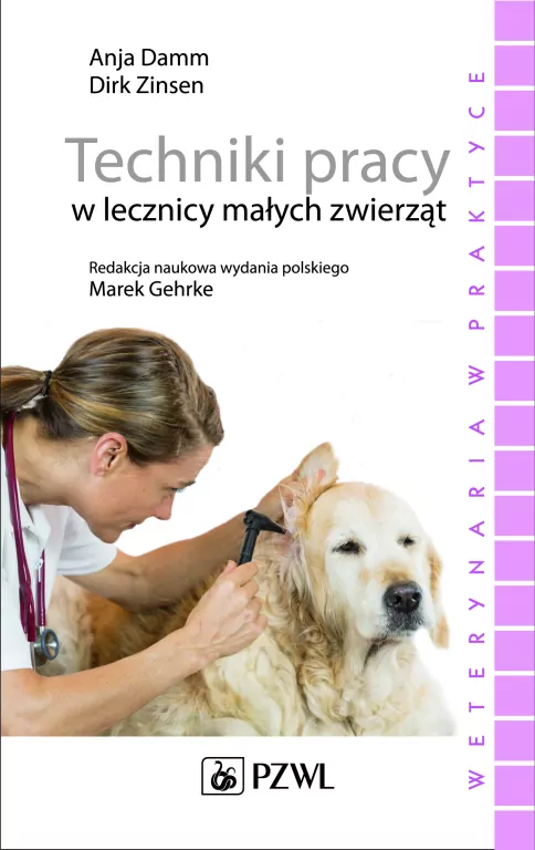 Techniki pracy w lecznicy małych zwierząt - tantis.pl