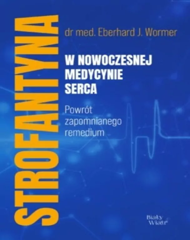 Strofantyna w nowoczesnej medycynie serca - tantis.pl