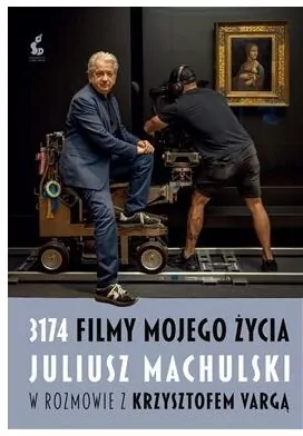 3174 filmy mojego życia. Juliusz Machulski w rozmowie z Krzysztofem Vargą - tantis.pl