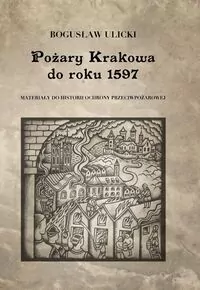 Pożary Krakowa do roku 1597 - tantis.pl