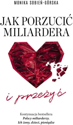 Jak porzucić miliardera i przeżyć