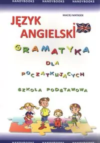 Język angielski. Gramatyka dla początkujących. Szkoła podstawowa - tantis.pl