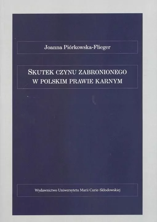 Skutek czynu zabronionego w polskim prawie karnym - tantis.pl