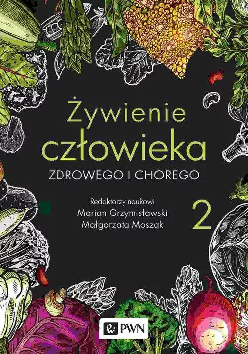 Żywienie człowieka zdrowego i chorego T.2 - tantis.pl