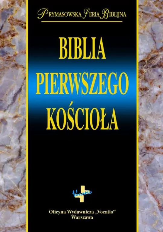 Biblia Pierwszego Kościoła. Prymasowska seria Biblijna - tantis.pl