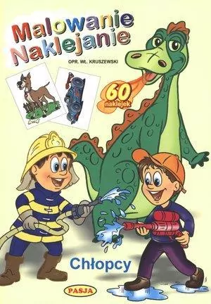Malowanie. Naklejanie. Chłopcy PASJA - tantis.pl