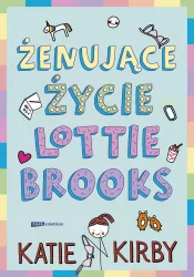 Żenujące życie Lottie Brooks. Tom 1